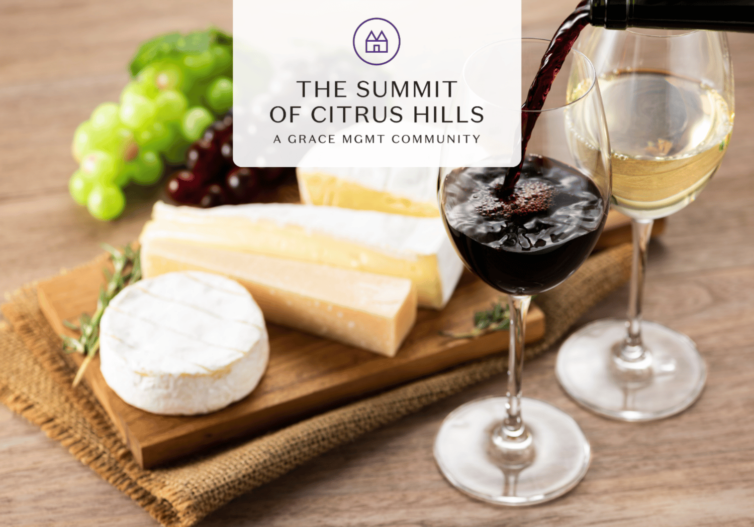 Wine and cheese spread on a wooden board with grapes in the background; overlayed banner reads The Summit of Citrus Hills.